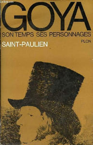 Goya son temps, ses personnages.