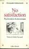 No satisfaction - Psychanalyse du toxicomane.. Geberovich Fernando