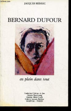 Bernard Dufour en plein dans tout.. Henric Jacques