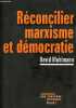 "Réconcilier marxisme et démocratie - Collection ""non conforme"".". Muhlmann David