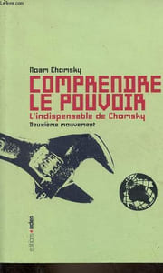 Comprendre le pouvoir - L'indispensable de Chomsky - deuxième mouvement.