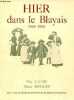Hier dans le Blayais 1900-1920 - dédicace d'un des auteurs sur la page de garde.. Latry Guy & Boyries Pierre