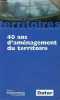 40 ans d'aménagement du territoire - 6e édition actualisée.. Lacour Claude & Delamarre Aliette