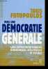 Vers une démocratie générale - Une démocratie directe, économique, écologique et sociale - Collection économie humaine.. Fotopoulos Takis