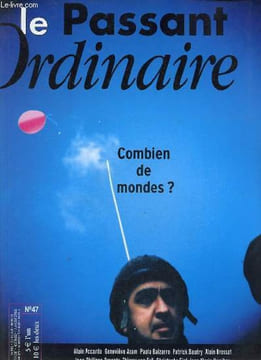 Le passant ordinaire n°47 octobre/novembre 2003 - Combien de mondes ? - Vers une société sans spectacle ? - nous sommes faits de l'étoffe des rêves - ...