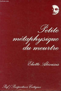 "Petite métaphysique du meurtre - Collection ""perspectives critiques""."