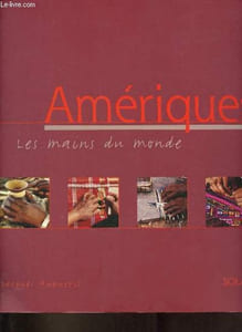 Amériques, les mains du monde.