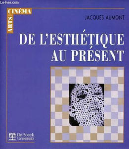 De l'esthétique au présent - Collection arts et cinéma.