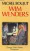 Wim Wenders - Un voyage dans ses films - Collection champs contre-champs n°515.. Boujut Michel