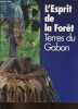 L'Esrpit de la forêt - Terres du Gabon.. Perrois Louis