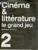 Cinéma & littérature le grand jeu - tome 2.. Leutrat Jean-Louis