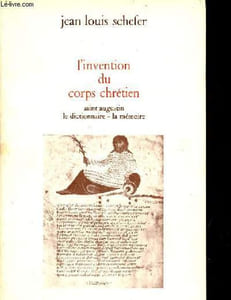 L'invention du corps chrétien - Saint Augustin - le dictionnaire - la mémoire - Collection digraphe.