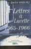 Lettres à Lucette 1965-1966 - Centrale de Lambèse, Annaba, Dréan, Annaba.. Bachir Hadj Ali