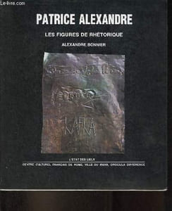 Patrice Alexandre les figures de rhétorique d'Alexandre - Collection l'état des lieux.