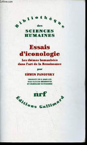 Essais d'iconologie - Les thèmes humanistes dans l'art de la renaissance - Collection bibliothèque des sciences humaines.