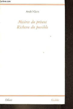 "Misères du présent - Richesse du possible - Collection ""débats"".". Gorz André