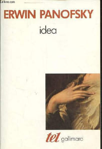 "Idea - Contribution à l'histoire du concept de l'ancienne théorie de l'art - Collection ""Tel"" n°146."