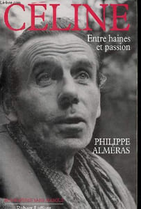 Céline entre haines et passion - Collection biographies sans masque.