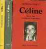 Céline - 3 tomes (3 volumes) - tome 1+2+3 - Tome 1 : 1894-1932 le temps des espérances - tome 2 : 1932-1944 délires et persécutions - tome 3 : ...