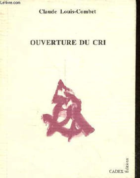Ouverture du cri.. Louis-Combet Claude