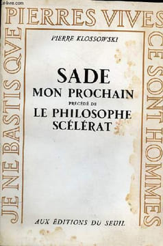 Sade mon prochain précédé de le philosophe scélérat - Collection pierres vives.. Klossowski Pierre