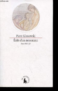 Ecrits d'un monomane - Essais 1933-1939.