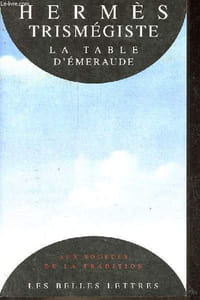 La table d'émeraude et sa tradition alchimique - Collection aux sources de la tradition.
