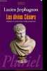 Les divins Césars - Idéologie et pouvoir dans la Rome impériale - Collection Pluriel.. Jerphagnon Lucien