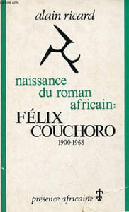 Naissance du roman africain : Félix Couchoro 1900-1968 - Collection situations et perspectives.