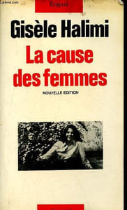 "La cause des femmes - Nouvelle édition précédée de la femme enfermée - Collection "" Enjeux ""."
