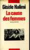 "La cause des femmes - Nouvelle édition précédée de la femme enfermée - Collection "" Enjeux "".". Halimi Gisèle