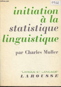 "Initiation à la statistique linguistique - Collection ""langue et langage""."