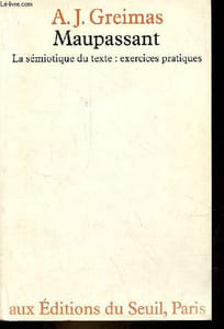 Maupassant - La sémiotique du texte : exercices pratiques.