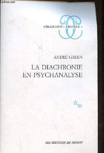 "La diachronie en psychanalyse - Collection "" critique ""."