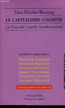 Le capitalisme cognitif - La Nouvelle Grande Transformation - Collection Multitudes/Idées - Nouvelle édition augmentée.. Moulier Boutang Yann