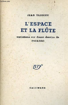 L'espace et la flûte - variations sur douze dessins de Picasso.. Tardieu Jean