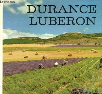 Durance et Luberon provence inconnue - Collection visages du monde nouvelle série.