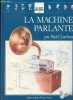 "La machine parlante - Collection "" ils ont inventé ...""". Charbon Paul