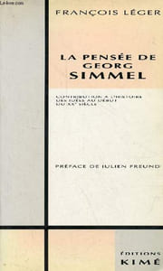 La pensée de Georg Simmel - Contribution à l'histoire des idées au début du XXe siècle.