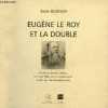 Eugène le Roy et la double - Conférence donnée à Ribérac, le 1er juin 1938, sous les auspices de la Société des Amis d'Eugène Le Roy.. Dusolier Emile