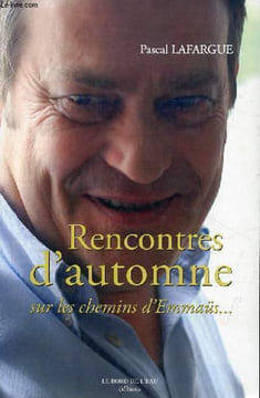 Rencontres d'automne sur les chemins d'Emmaüs.... Lafargue Pascal