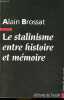 "Le stalinisme entre histoire et mémoire - Collection "" monde en cours "".". Brossat Alain