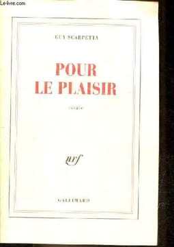 Pour le plaisir - essais.. Scarpetta Guy