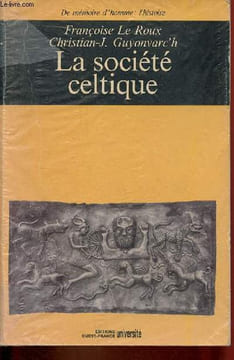 "La société celtique dans l'idéologie trifonctionnelle et la tradition religieuse indo-européennes - Collection "" De mémoire d'homme : l'histoire ...
