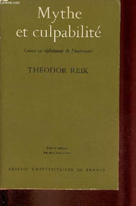 Mythe et culpabilité - Crime et châtiment de l'humanité - Collection Bibliothèque de psychanalyse.