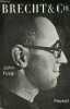Brecht & Cie - Sexe, politique et l'invention du th&eacute;&acirc;tre moderne.. Fuegi John