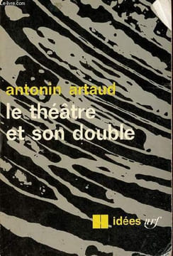 Le théâtre et son double suivi de le théâtre de Séraphin - Collection idées n°114.. Artaud Antonin