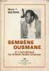 "Sembène Ousmane et l'esthétique du roman négro-africain - Collection "" études n°27 "".". Bestman Martin T.