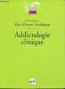 Addictologie clinique - Collection Quadrige Manuels.. Toubiana Eric-Pierre