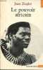 Le pouvoir africain - Nouvelle édition - Collection points civilisation n°101.. Ziegler Jean